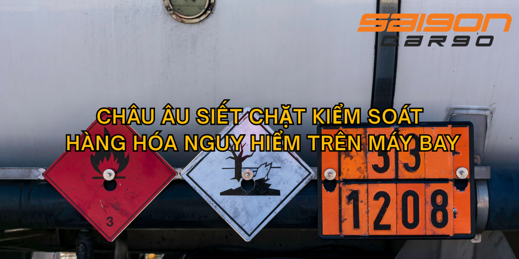 Châu Âu siết chặt kiểm soát hàng hóa nguy hiểm trên máy bay