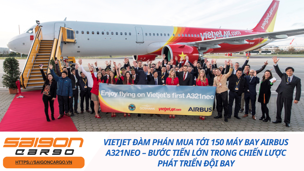 VietJet đàm phán mua tới 150 máy bay Airbus A321neo – Bước tiến lớn trong chiến lược phát triển đội bay