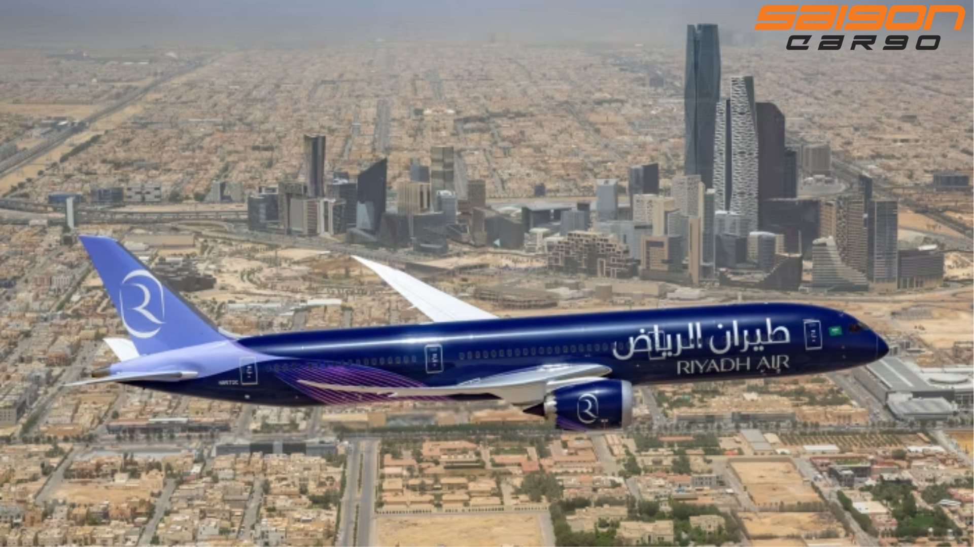 Riyadh Air khai trương đường bay đầu tiên đến London Heathrow
