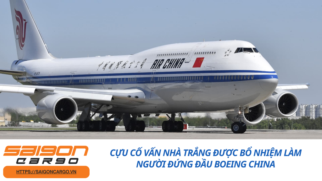 Cựu cố vấn Nhà Trắng được bổ nhiệm làm người đứng đầu Boeing China