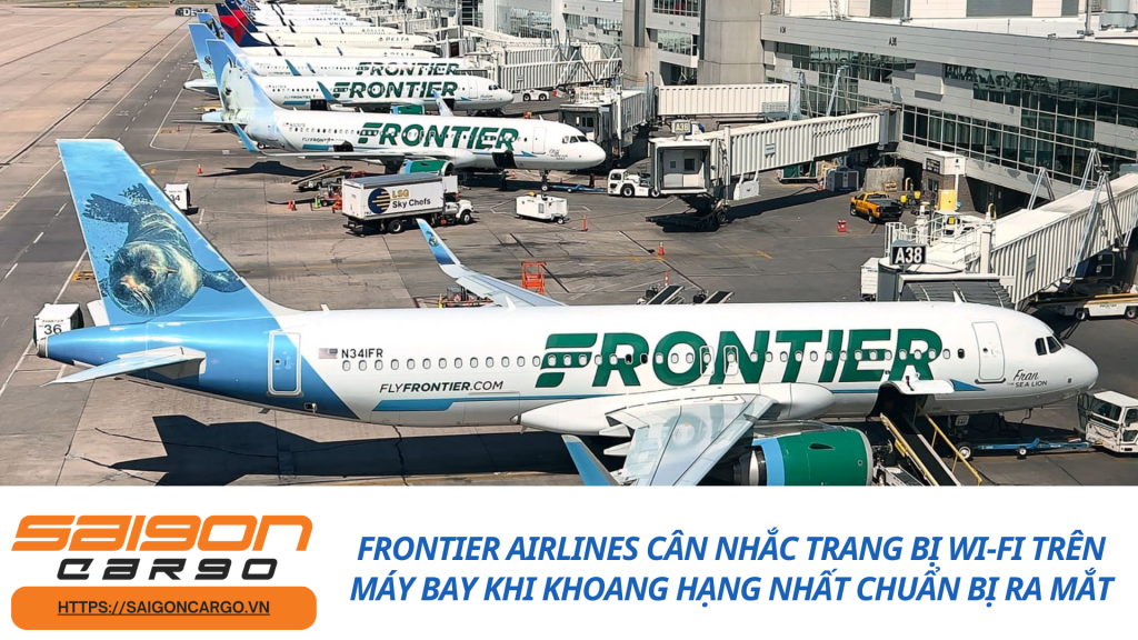 Frontier Airlines Cân Nhắc Trang Bị Wi-Fi Trên Máy Bay Khi Khoang Hạng Nhất Chuẩn Bị Ra Mắt