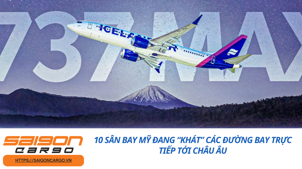 10 Sân Bay Mỹ Đang “Khát” Các Đường Bay Trực Tiếp Tới Châu Âu