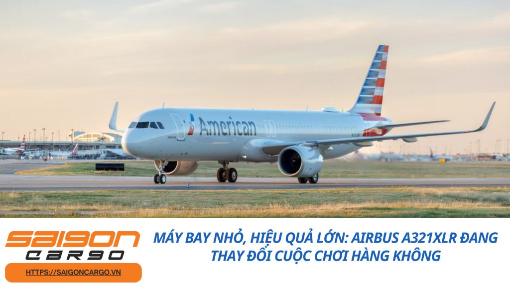 Máy Bay Nhỏ, Hiệu Quả Lớn: Airbus A321XLR Đang Thay Đổi Cuộc Chơi Hàng Không