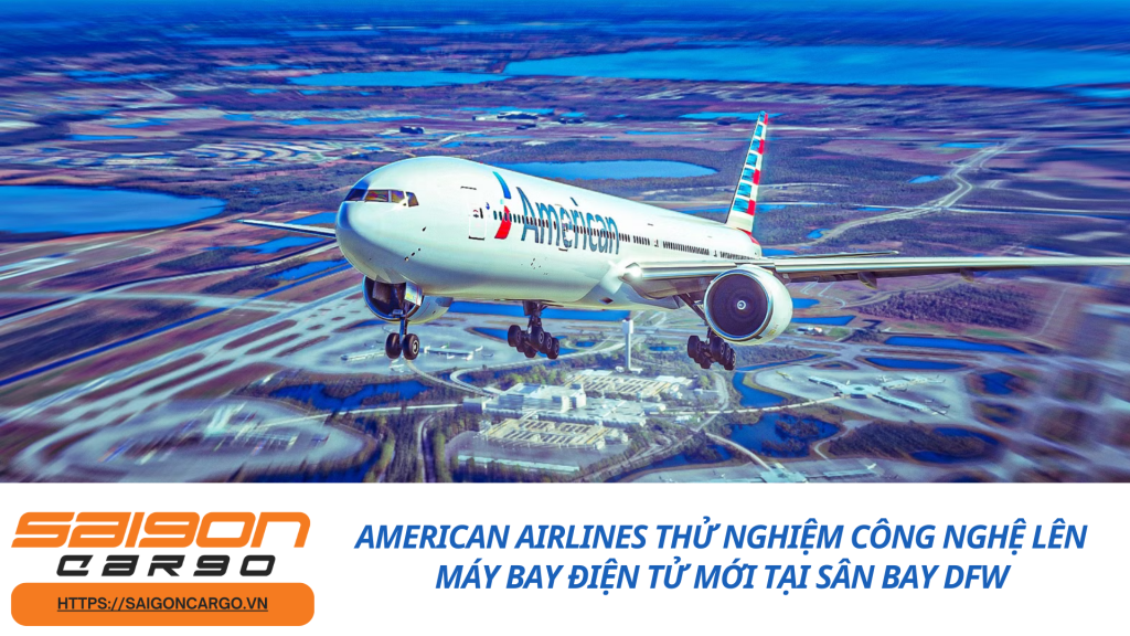 American Airlines Thử Nghiệm Công Nghệ Lên Máy Bay Điện Tử Mới Tại Sân Bay DFW