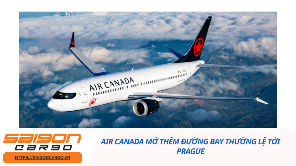 Air Canada mở thêm đường bay thường lệ tới Prague