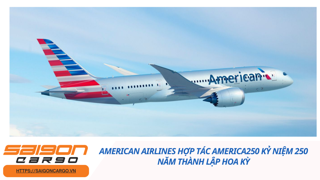 American Airlines Hợp Tác America250 Kỷ Niệm 250 Năm Thành Lập Hoa Kỳ